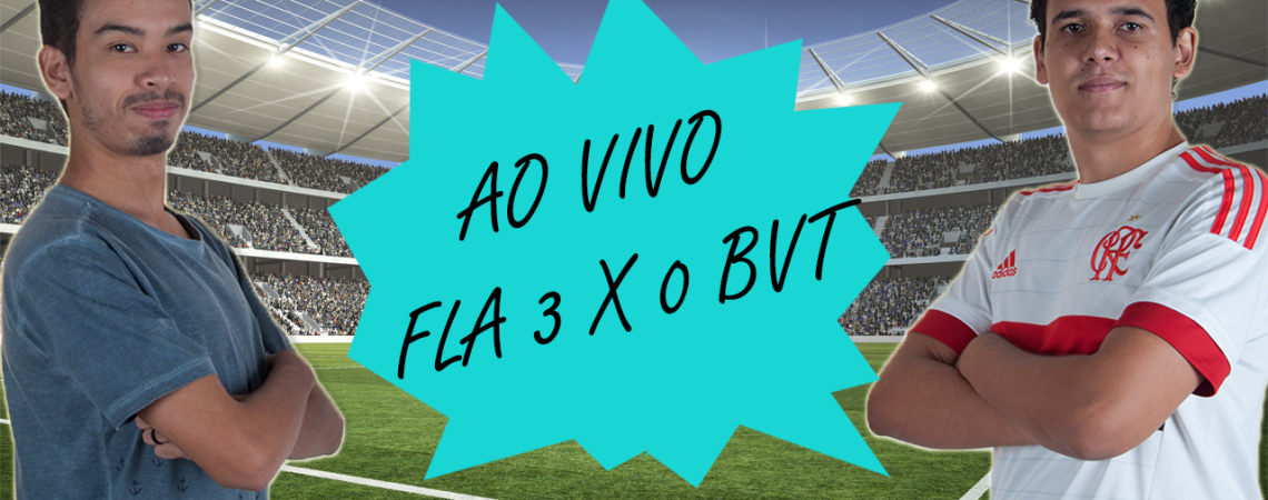 Cleito sem N: Ta na Jogo – Fla 3 x 0 Bvt