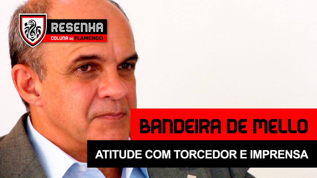 Resenha: “Bandeira – Atitude com torcedor e com a imprensa”