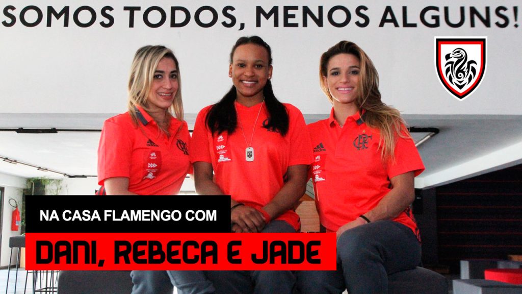 Especial: “Na Casa Flamengo com Dani Hipólito, Rebeca Andrade e Jade Barbosa”