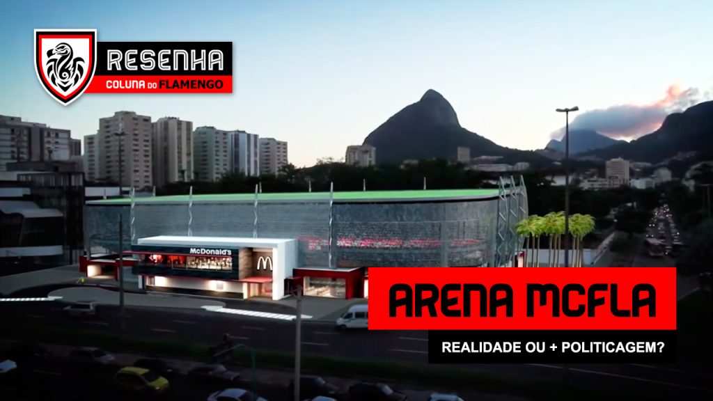 Resenha: “Arena McFla, realidade ou mais politicagem?”