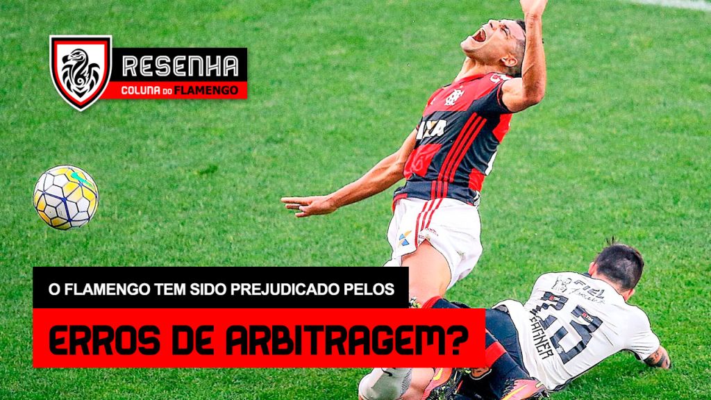 Podcast: “O Flamengo tem sido prejudicado pelos erros de arbitragem?”