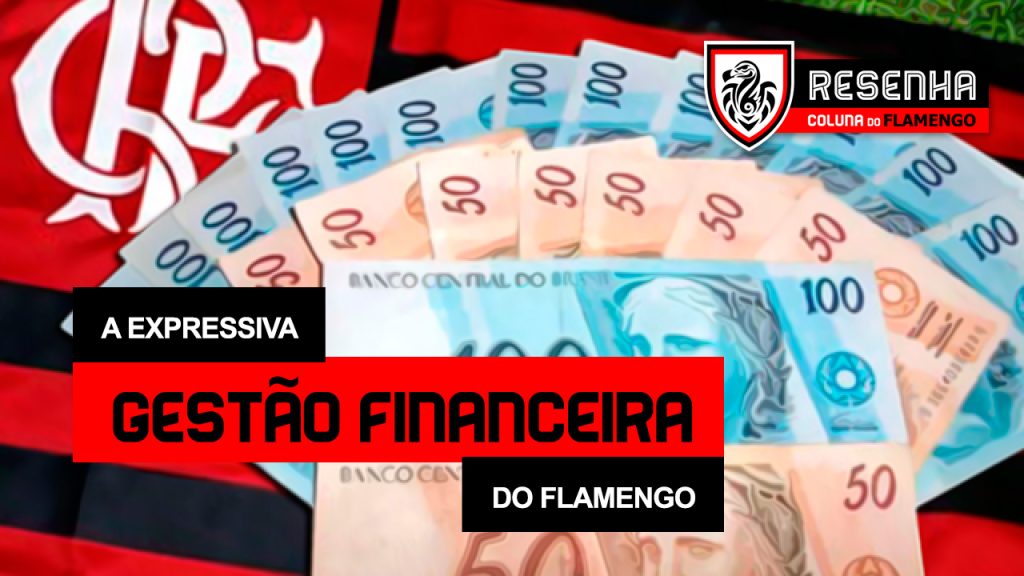 Resenha: “A expressiva gestão financeira do Flamengo”