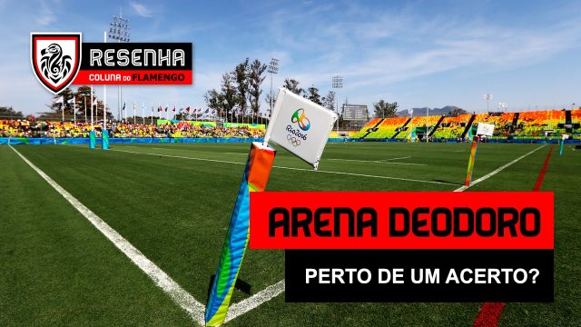 Resenha: “Arena em Deodoro – Perto de um acerto?”