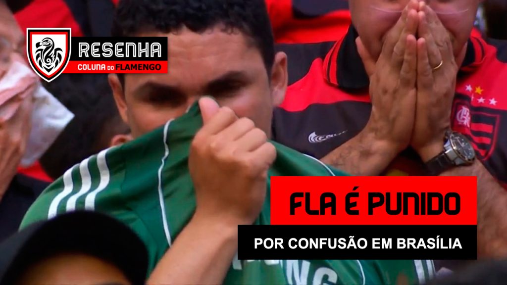 Resenha: “Fla é punido por confusão em Brasília”