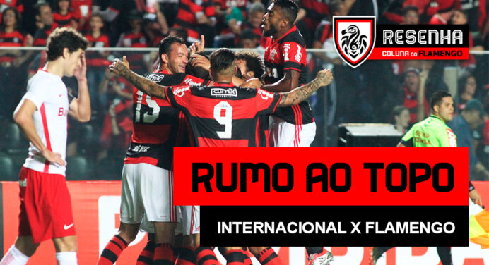 Assista agora ao Resenha: “Rumo ao topo! Internacional x Flamengo”