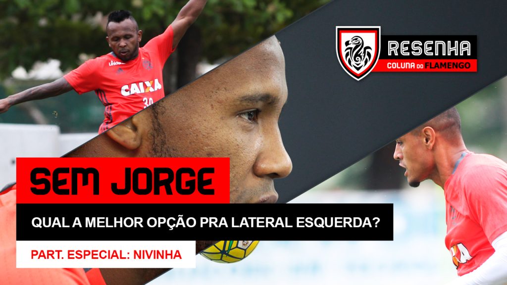 “Sem Jorge, qual a melhor opção para a lateral esquerda?”, assista ao Resenha com participação de Nivinha