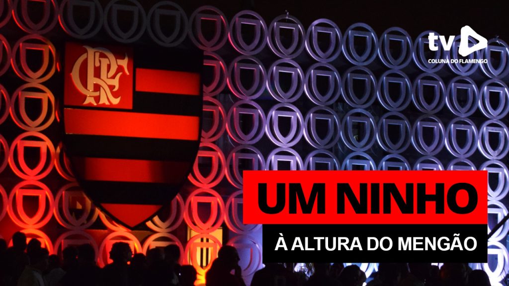 “Um Ninho à altura do Mengão”, cobertura completa da inauguração!