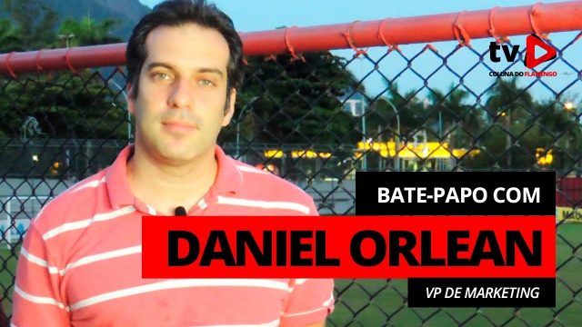 Novidades sobre patrocínio, estádio, ST e mais, no bate-papo com Daniel Orlean, VP de Marketing