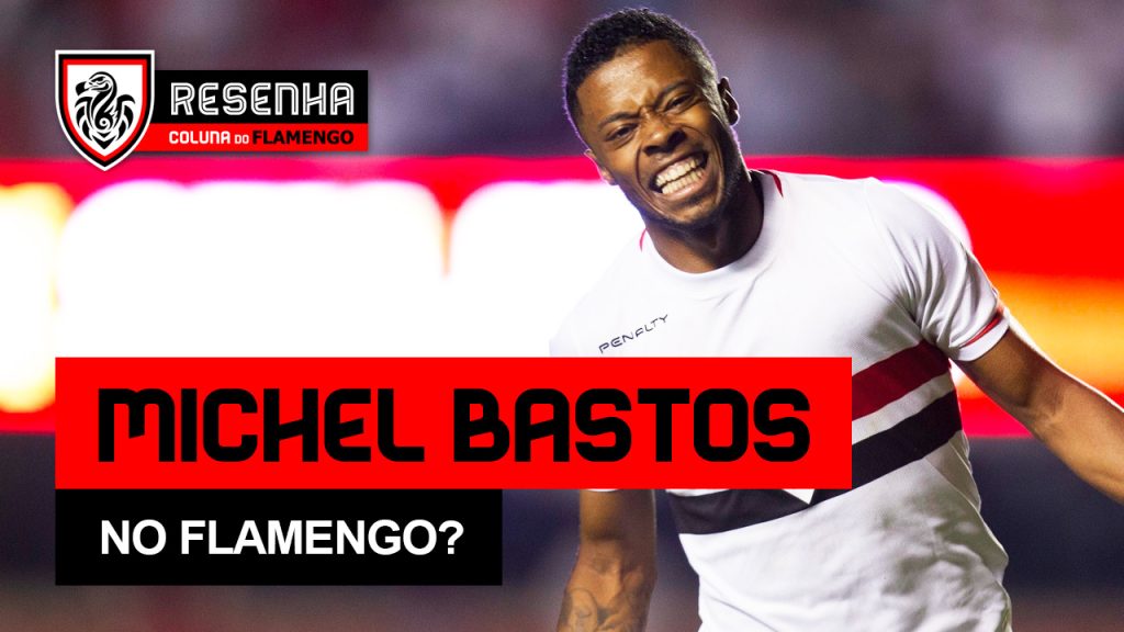 Resenha: “Michel Bastos no Flamengo?”