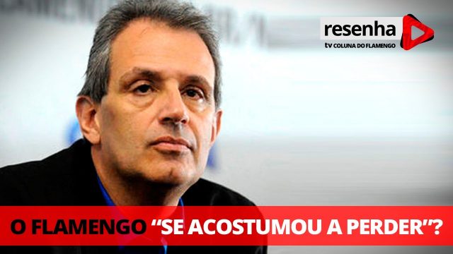 Você acha que o Flamengo “se acostumou a perder”? Veja o programa e comente!