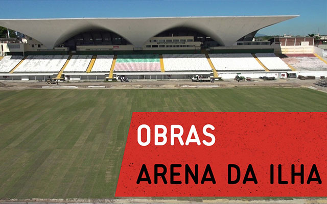 A Arena da Ilha está ganhando nossa cara!