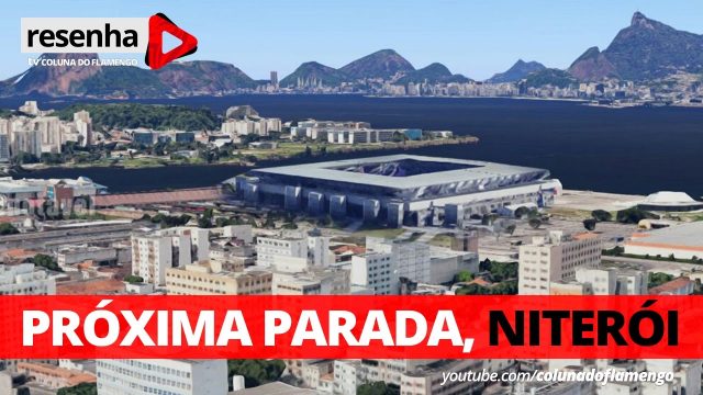 Estádio do Mengão em Niterói… o que você acha? Confira o Resenha de hoje!