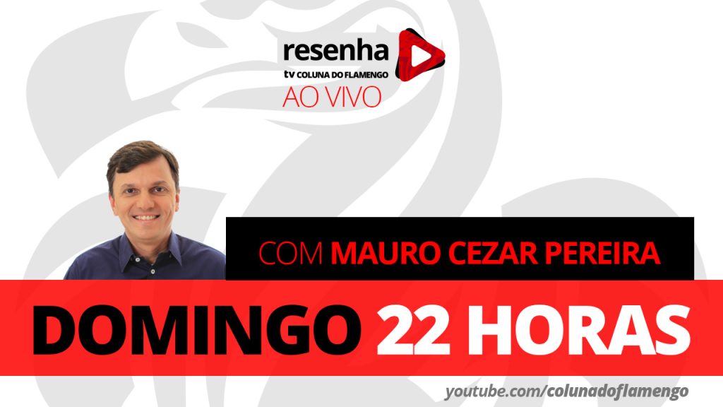 Mauro Cezar Pereira participará do ‘Resenha ao Vivo’ no próximo domingo, fique ligado!