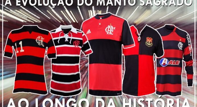 A evolução do Manto Sagrado do Flamengo