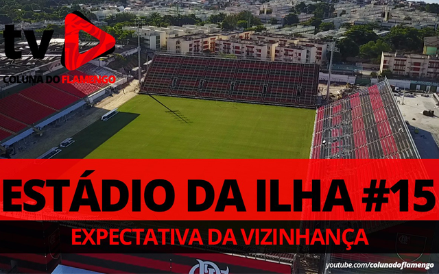 O que pensam os vizinhos sobre o Flamengo no Estádio da Ilha? Assista