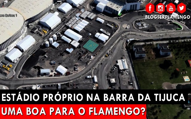 Estádio na Barra da Tijuca. Uma boa pro Flamengo?