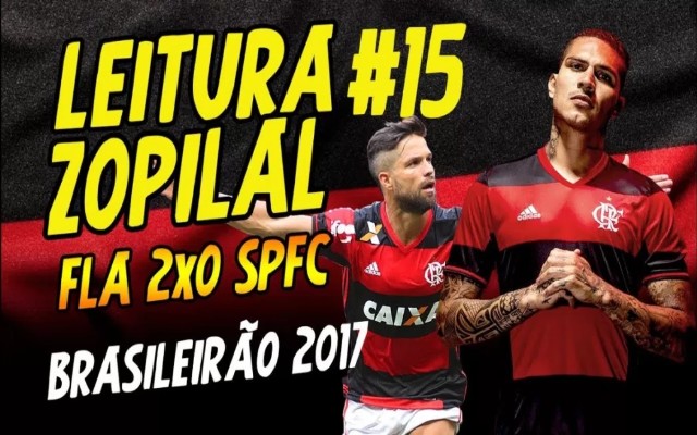 Leitura Zopilal #15 – Flamengo 2 x 0 São Paulo