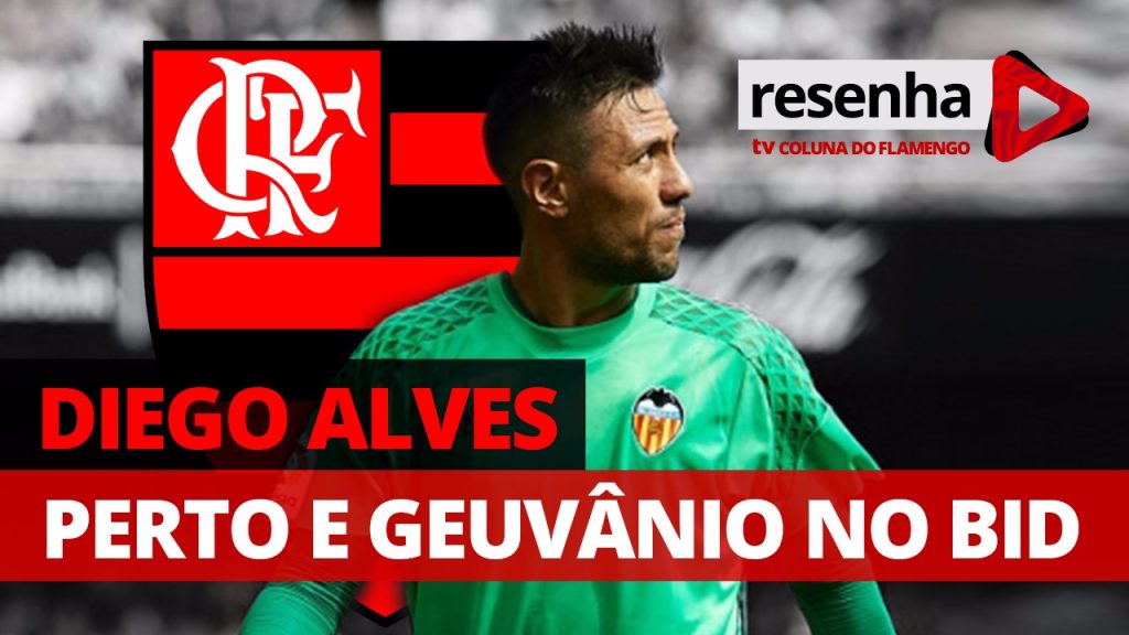 Diego Alves perto do Mengão e Geuvânio no BID; fique por dentro e opine no #ResenhaAoVivo