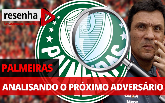 Análise do próximo adversário do Fla; assista e participe do #ResenhaAoVivo