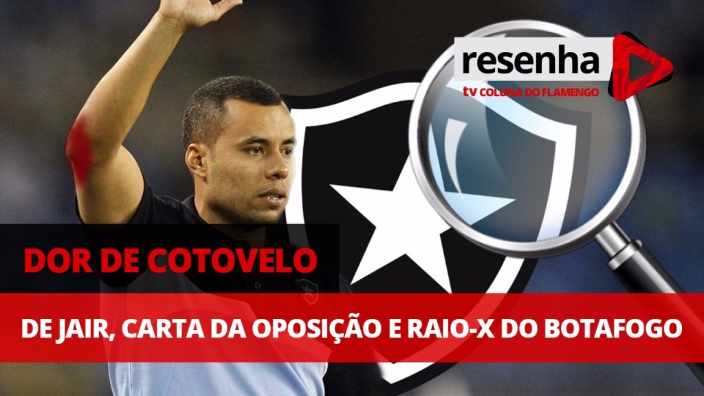 Jair Ventura, oposição e raio-x do Botafogo; interaja no #ResenhaAoVivo