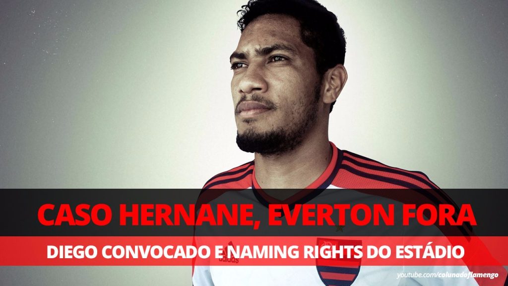 Caso Hernane, Everton fora, Diego convocado e Naming Rights do estádio; veja no #ResenhaAoVivo