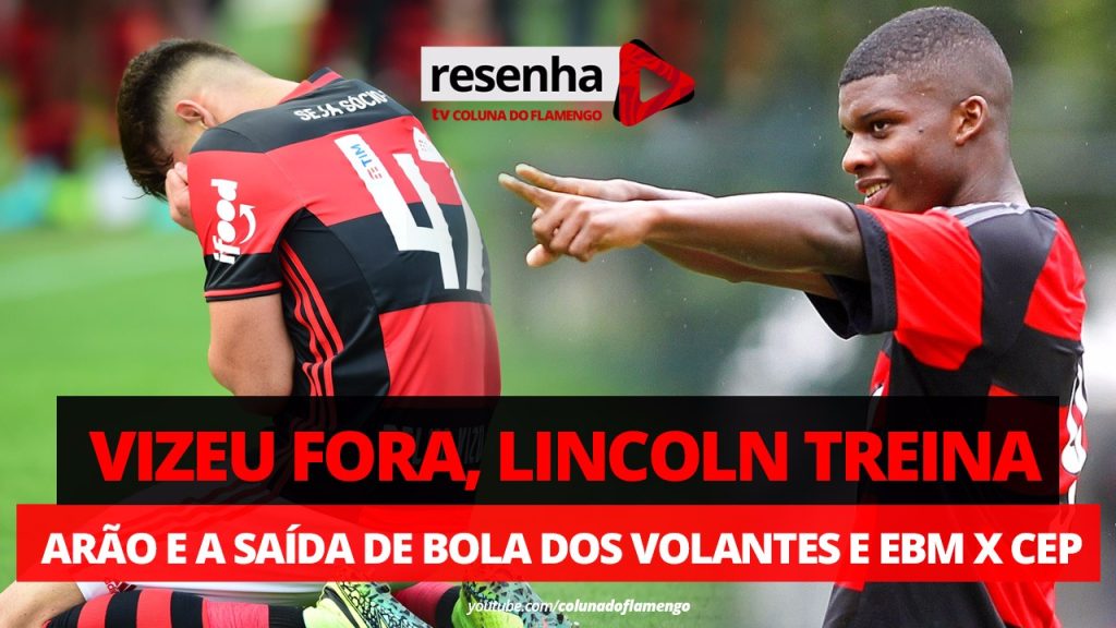 Vizeu fora e Lincoln treina, Arão e a saída de bola dos volantes e EBM x CEP; interaja no #ResenhaAoVivo