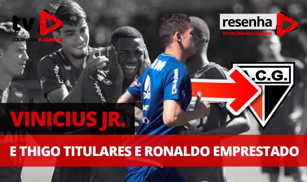 Vinicius Jr e Thiago titulares e Ronaldo emprestado; interaja no #ResenhaAoVivo