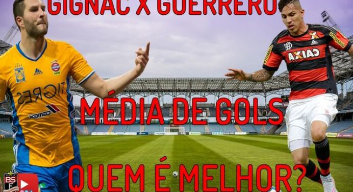 Gignac x Guerrero – Média de gols – Quem é melhor?