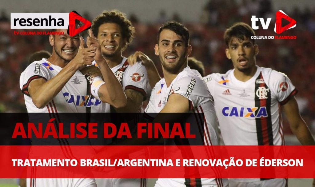 #ResenhaAoVivo: Análise da final, tratamento Brasil-Argentina e renovação de Éderson