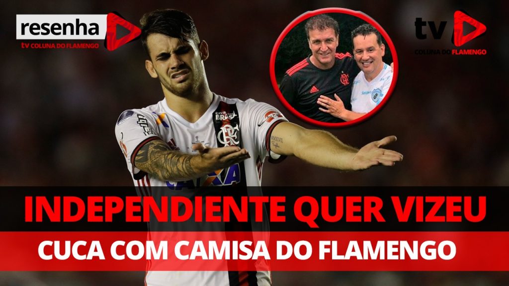 #ResenhaAoVivo: Independiente de olho em Vizeu e Cuca com a camisa do Flamengo