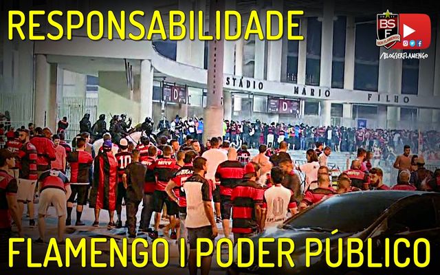 “Flamengo e Poder Público. Quem tem responsabilidade pelo ocorrido no Maracanã?”