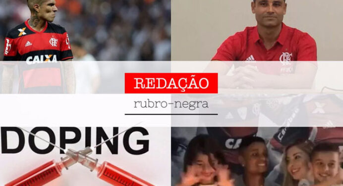 Redação Rubro-Negra: Antidoping surpresa, reunião com Guerrero, Ederson e muito mais!