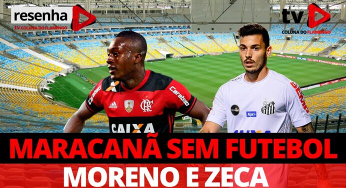 #ResenhaAoVivo: Maracanã sem futebol, contratação de Marlos Moreno e desistência em Zeca