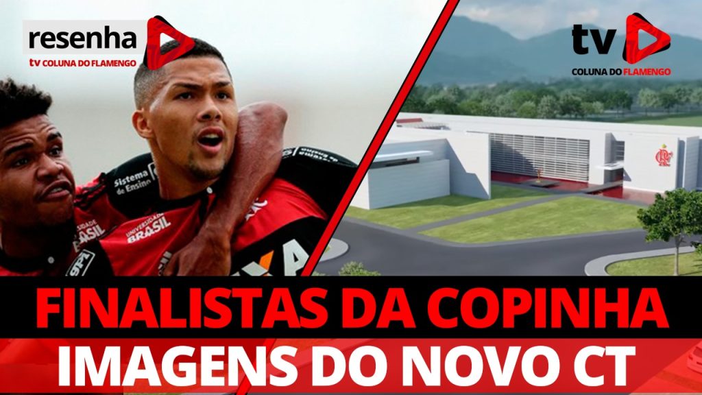 #ResenhaAoVivo: “Finalistas da Copinha e imagens do novo CT”