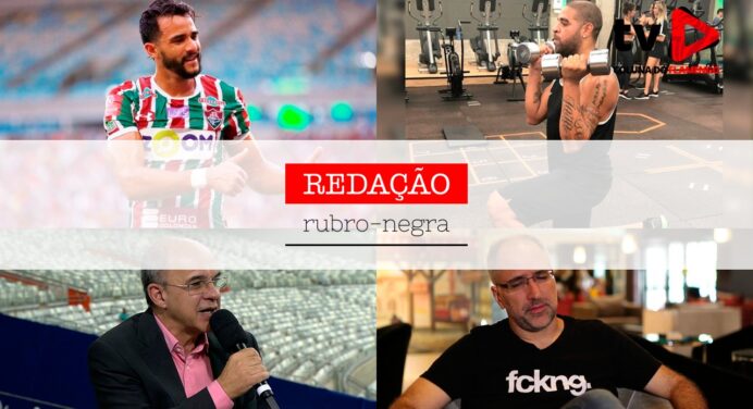 Redação Rubro-Negra: Aproveitamento de Dourado, Adriano continua com treinamentos, Bandeira na ESPN e mais