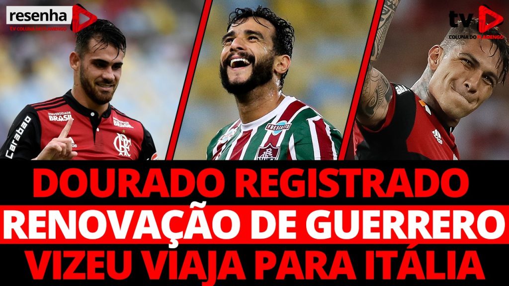 #ResenhaAoVivo: “Dourado registrado, Renovação de Guerrero e Vizeu viaja à Itália”