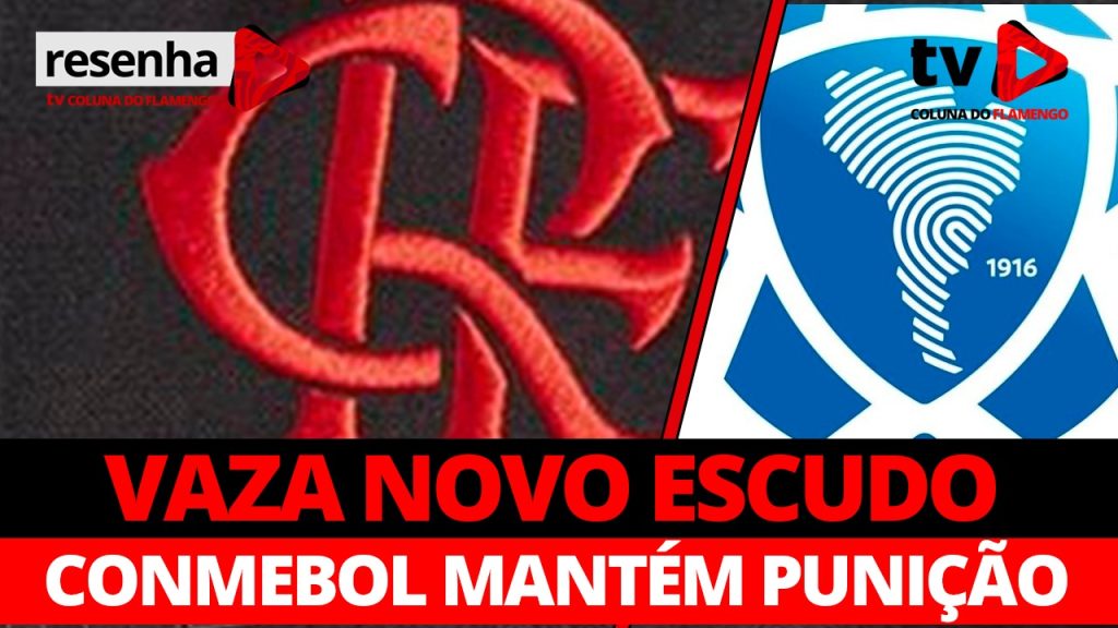 #ResenhaAoVivo: “Novo escudo do Mengão e punição ao Flamengo”