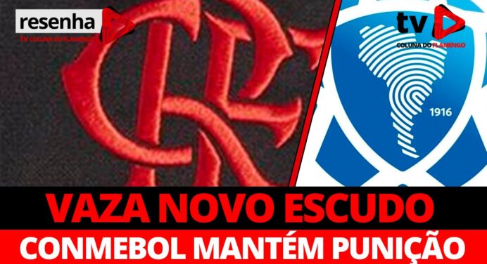 #ResenhaAoVivo: “Novo escudo do Mengão e punição ao Flamengo”