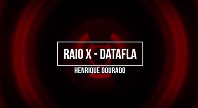 DATAFLA: Raio X – Henrique Dourado