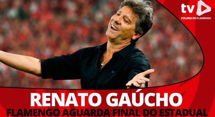 #ResenhaAoVivo: “Renato Gaúcho – Fla aguarda final do estadual”