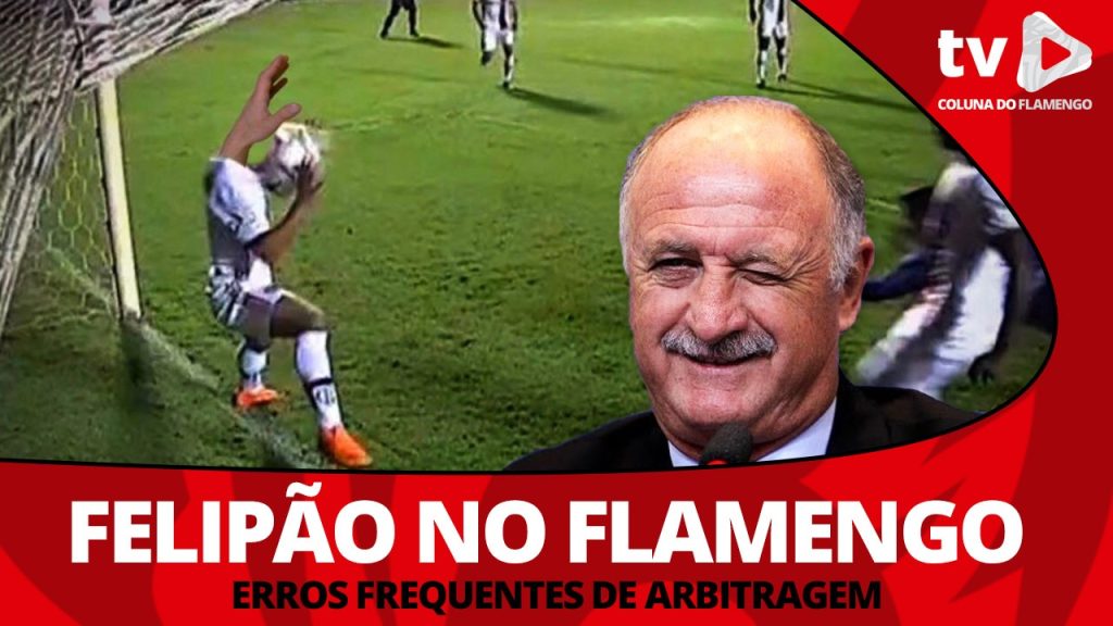 #ResenhaAoVivo: “Felipão no Flamengo e erros frequentes de arbitragem”