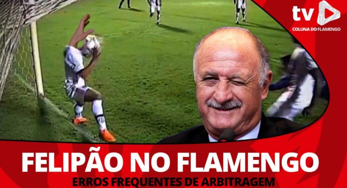 #ResenhaAoVivo: “Felipão no Flamengo e erros frequentes de arbitragem”