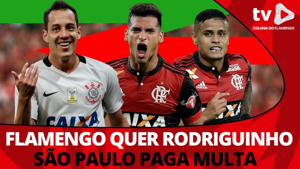 #ResenhaAoVivo: ‘Corinthians define valor para Fla ter Rodriguinho e São Paulo paga multa de Everton”