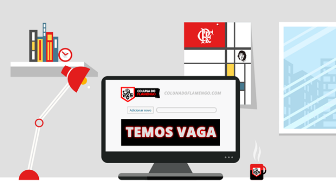 Trabalhe com a sua paixão! Vaga para redator no Coluna do Flamengo