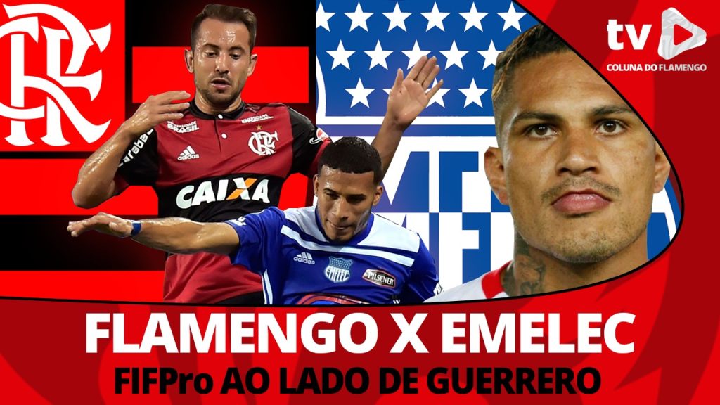 #ResenhaAoVivo: “Flamengo x Emelec e FIFPro ao lado de Guerrero”