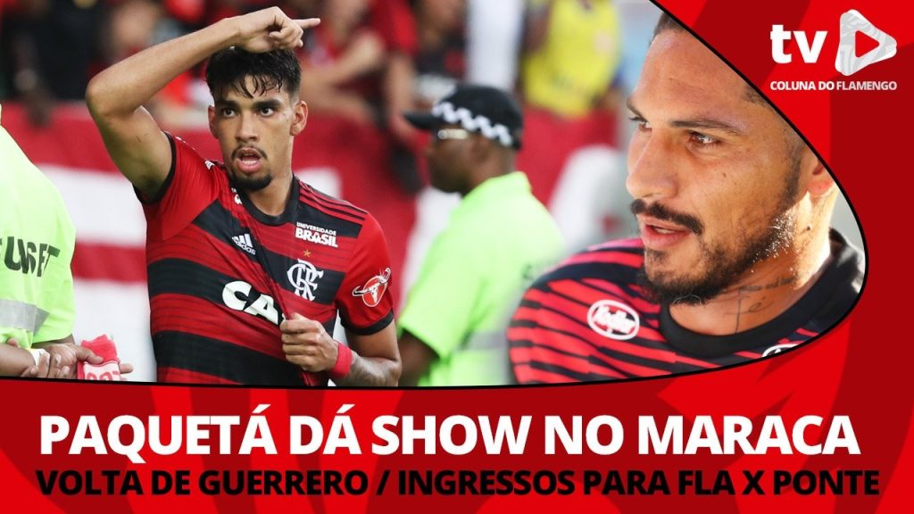 Show do Paquetá, retorno de Guerrero e ingressos para Fla x Ponte: assiste e interaja no #ResenhaAoVivo