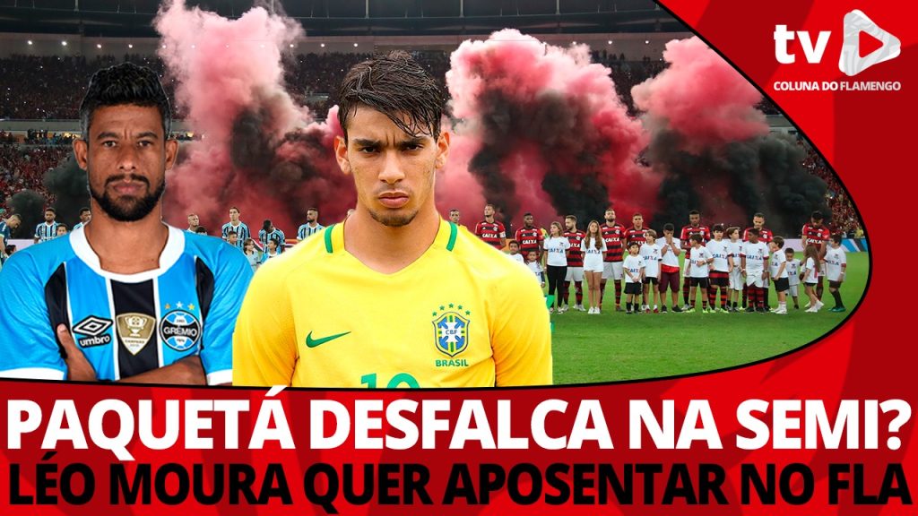 #ResenhaAoVivo: possível desfalque de Paquetá na semifinal da Copa do Brasil e declaração de Léo Moura