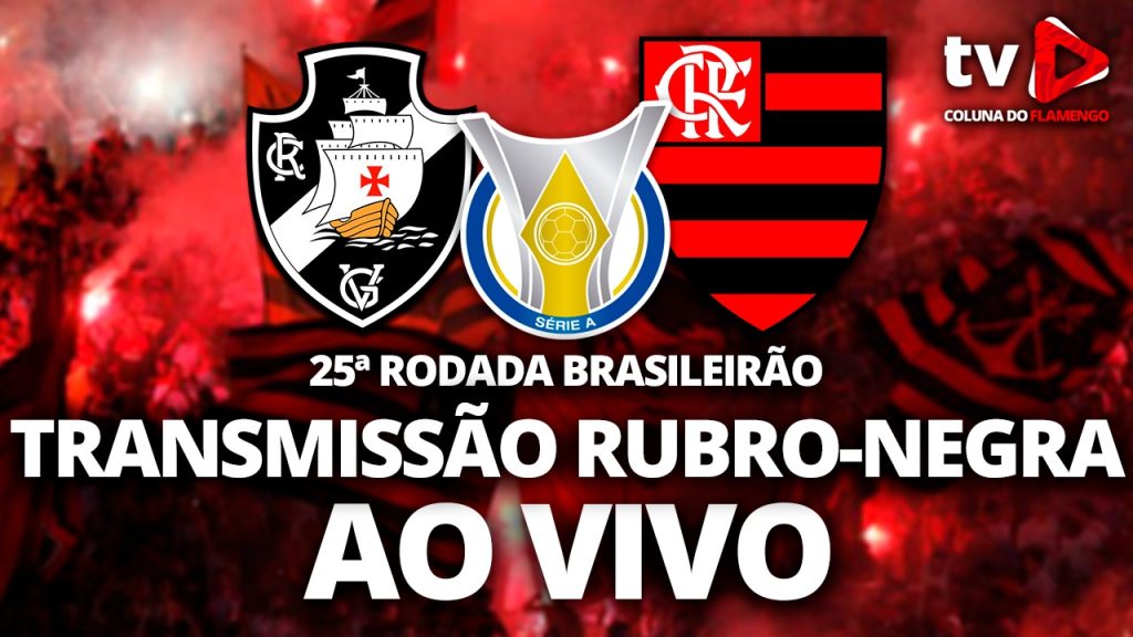 Assista Vasco x Flamengo AO VIVO com a TV Coluna do Flamengo