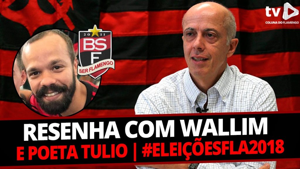 Eleições do Flamengo: saiba tudo no #ResenhaAoVivo com Wallim Vasconcellos e Poeta Tulio