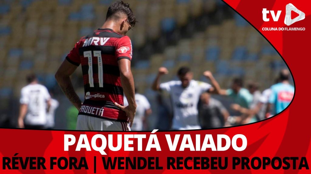 #ResenhaAoVivo: Paquetá vaiado no Maracanã, Réver fora contra o Inter e declaração de Wendel